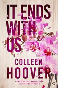  It Ends with Us: A Novel eBook : Hoover, Colleen: Kindle Store
